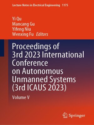 cover image of Proceedings of 3rd 2023 International Conference on Autonomous Unmanned Systems (3rd ICAUS 2023)